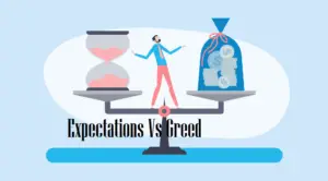 expectations vs greed