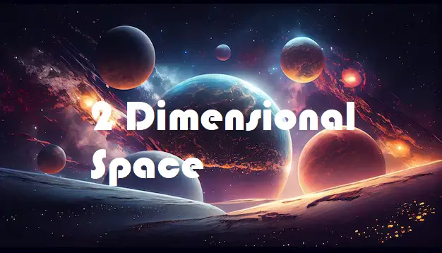Two-dimensional space technology
