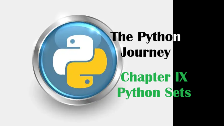 The Python Journey – Chapter IX Python Sets