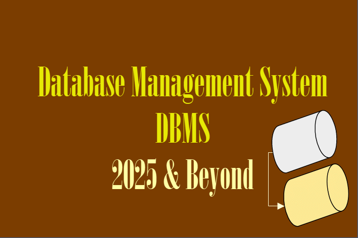 Database Management System 2025 and Beyond