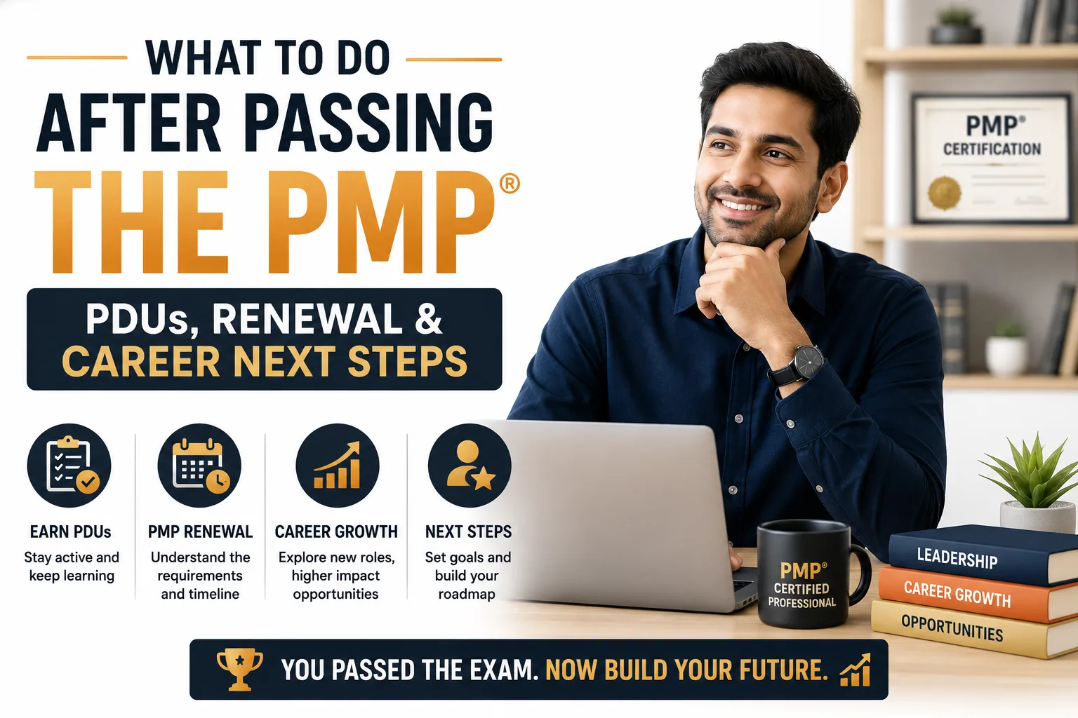 What to Do After Passing the PMP: PDUs, Renewal and Career Next Steps