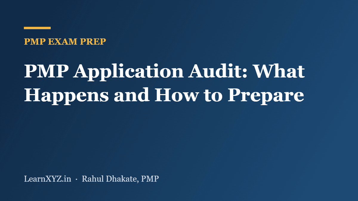 PMP Application Audit: What Happens and How to Prepare