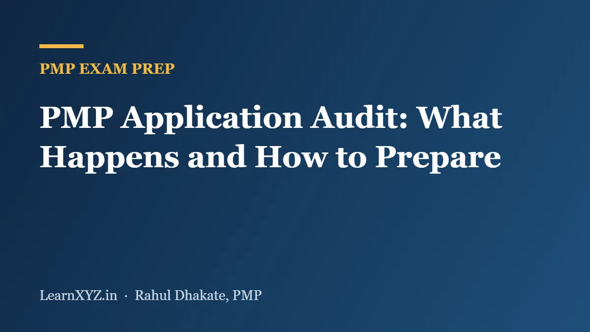 PMP Application Audit: What Happens and How to Prepare