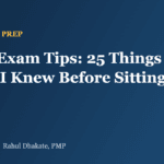 PMP Exam Tips: 25 Things I Wish I Knew Before Sitting