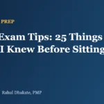 PMP Exam Tips: 25 Things I Wish I Knew Before Sitting